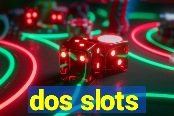 dos slots